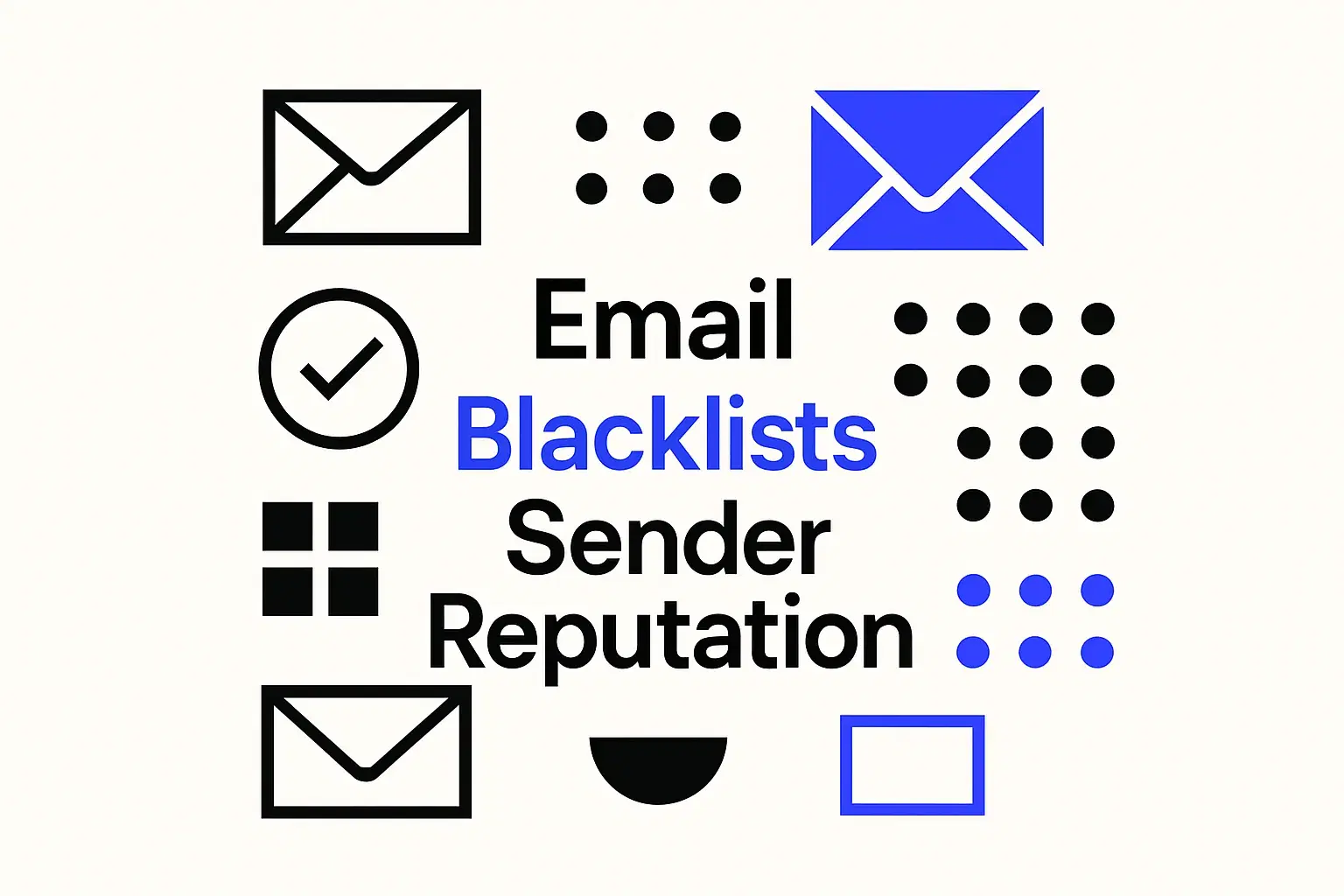Major Email Blacklists You Need to Know to Protect Your Sender Reputation