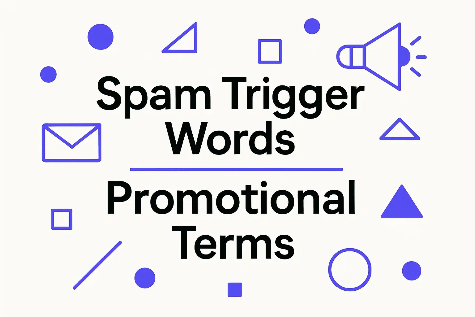 Spam trigger words vs. promotional terms: Are they the same?