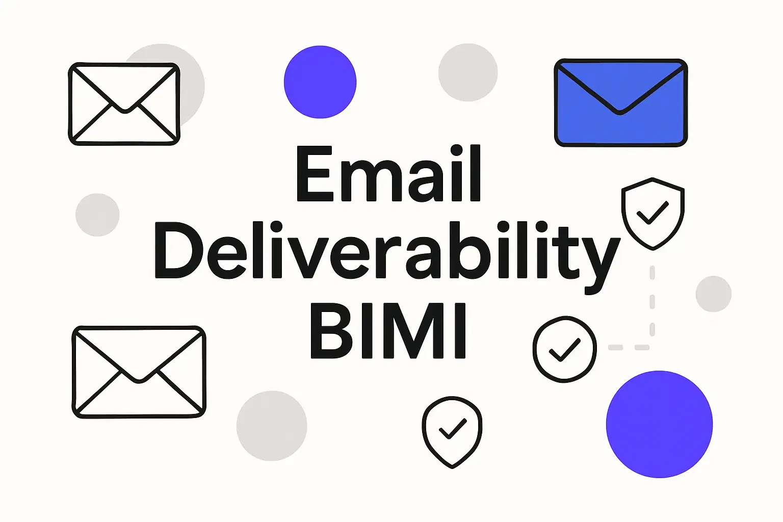 Email Deliverability: Why you should setup BIMI (and how) ?