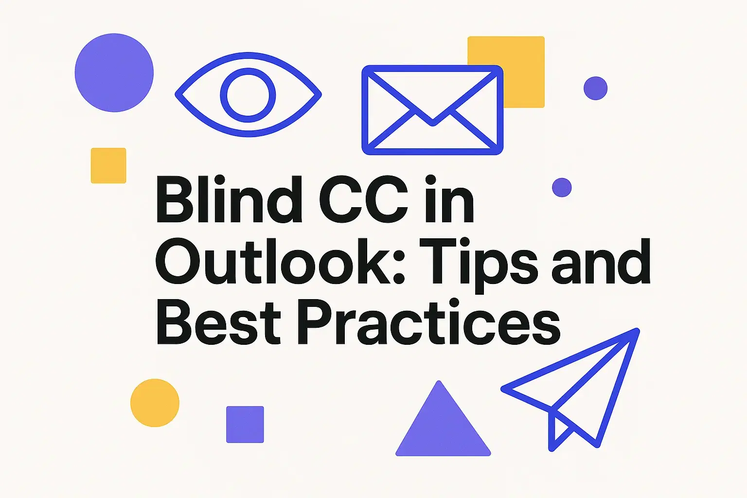 Blind CC in Outlook: Tips and Best Practices