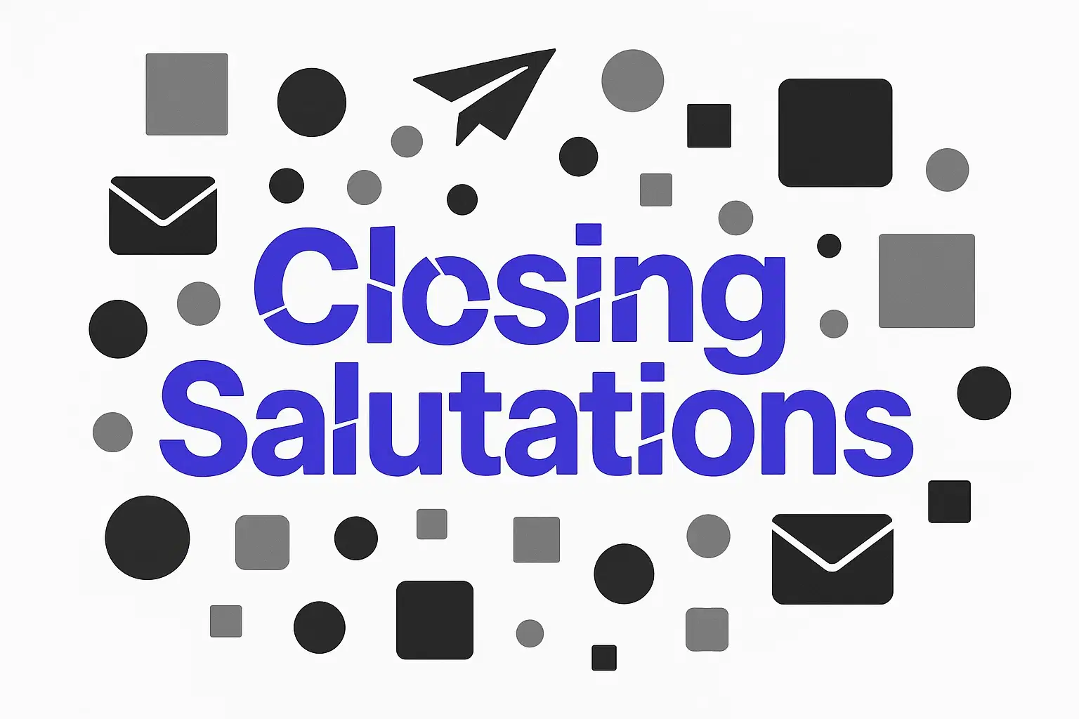 Top 25 Closing Salutation Examples for B2B Emails