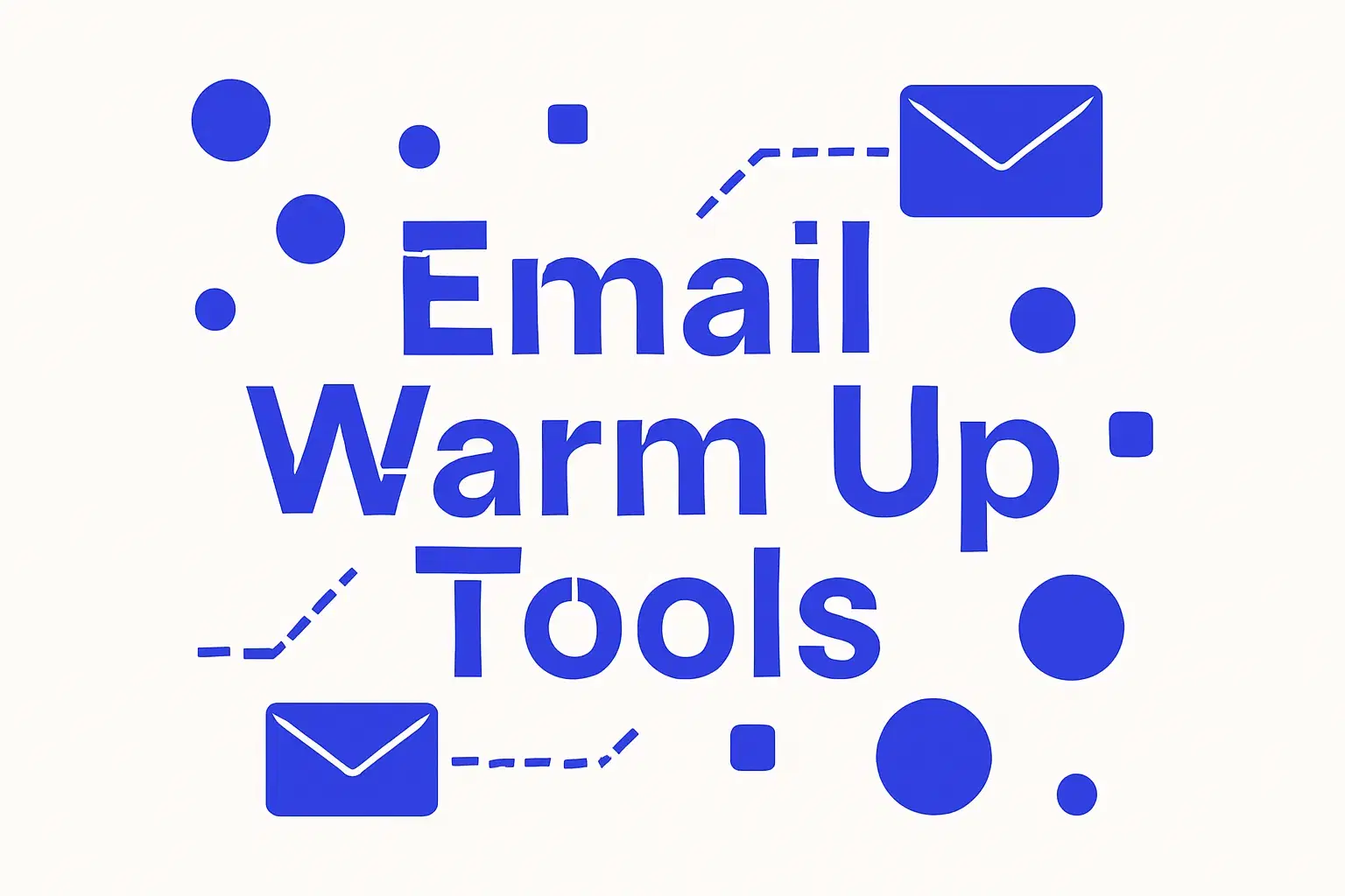 7 Best Email Warm Up Tools for Cold Emailing