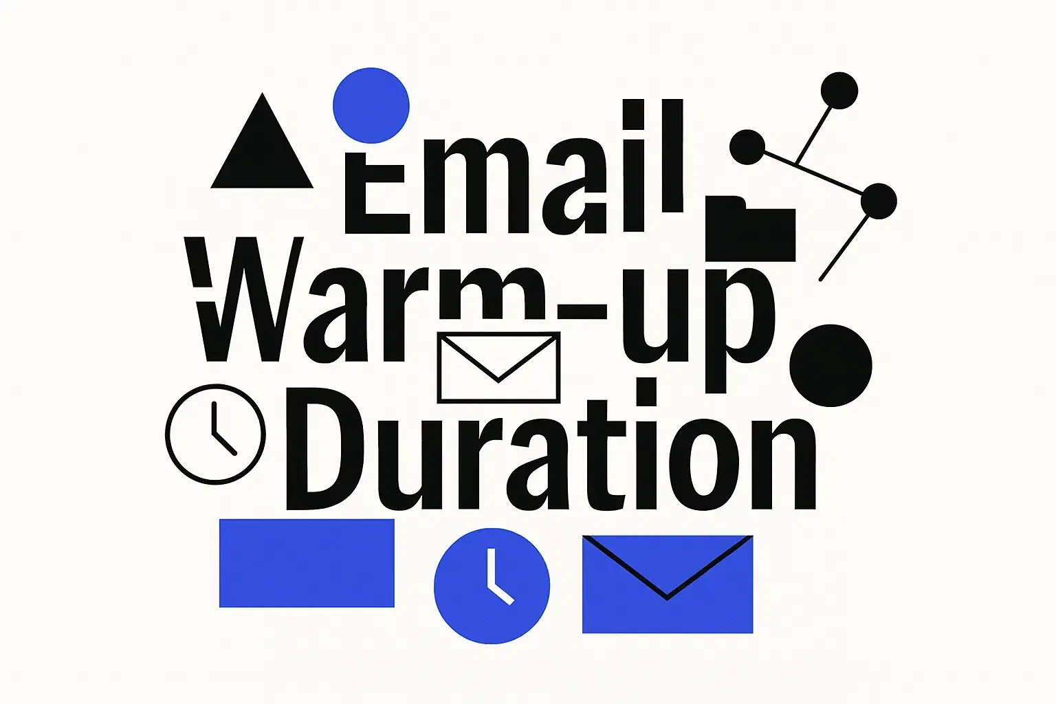 How Long Should Email Warm-Up Last for a New Mailbox, Domain, IP?