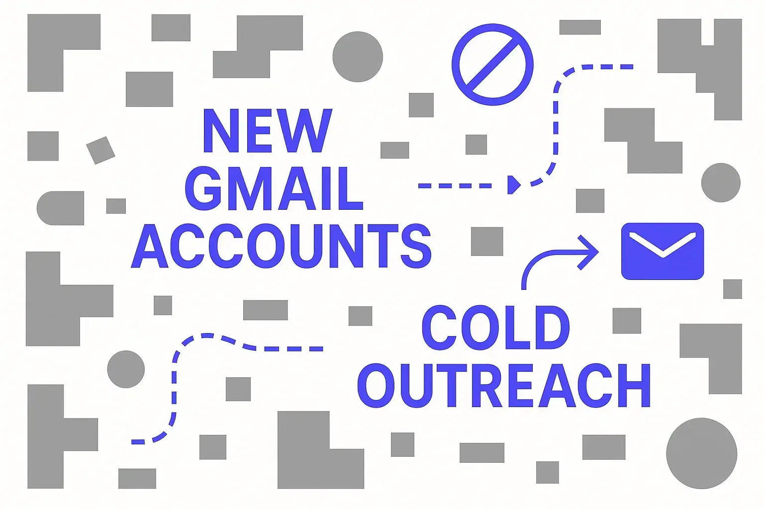 Why New Gmail Accounts Fail at Cold Outreach (and How to Fix It)