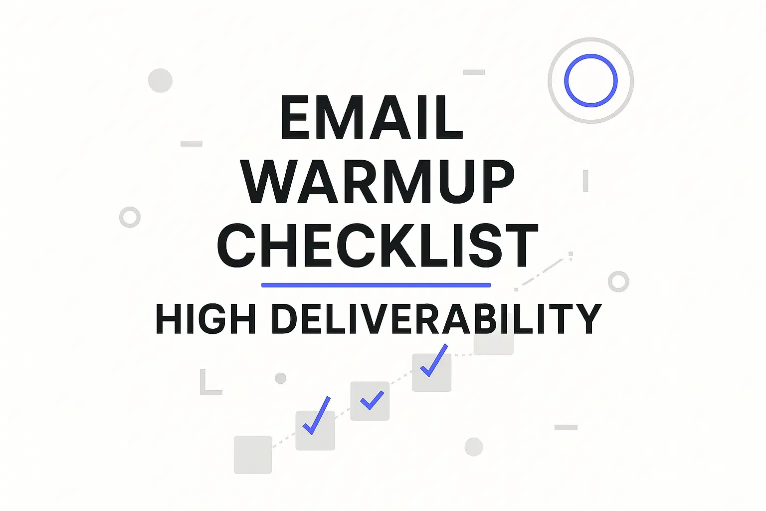 Email Warmup Checklist for High Deliverability