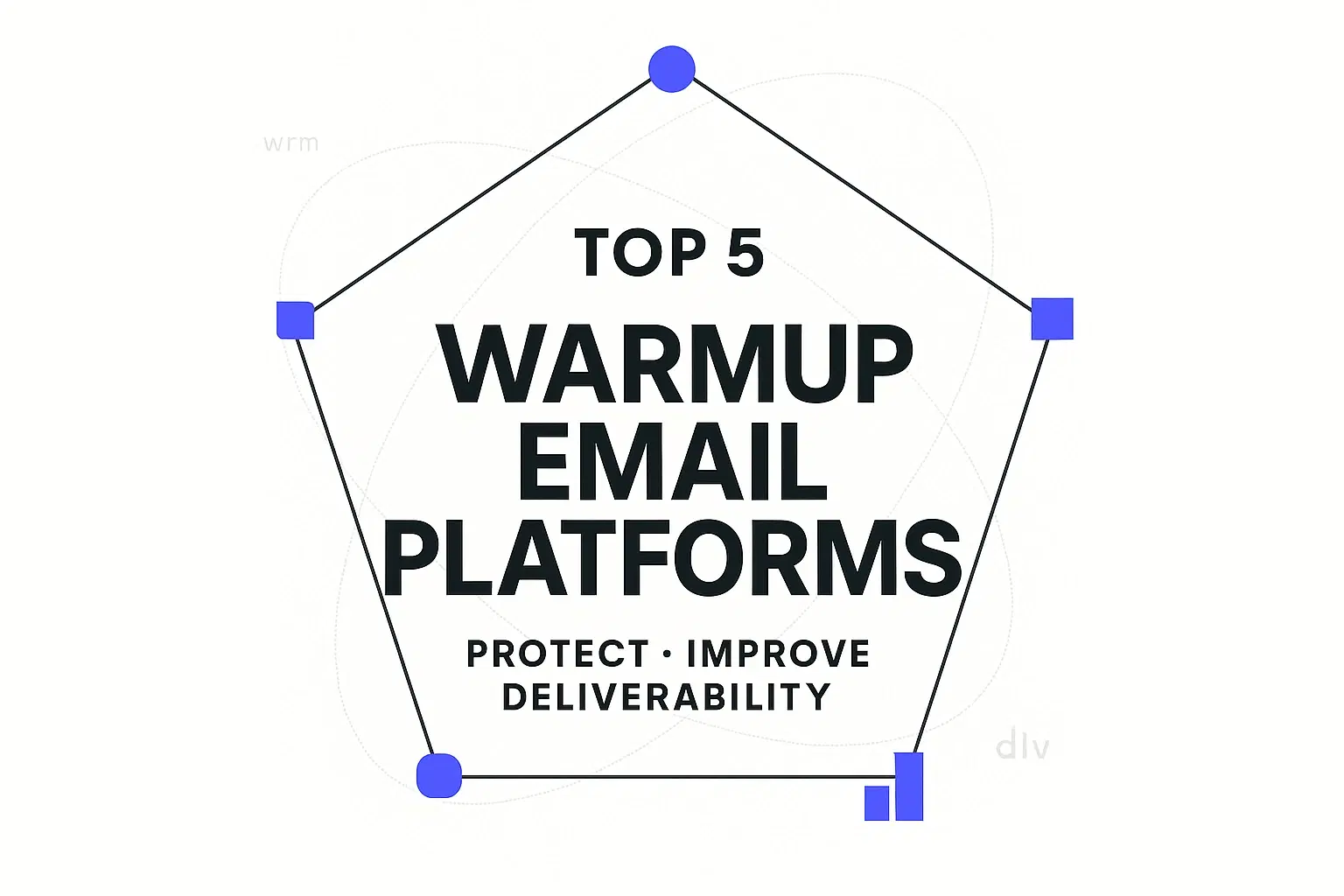 Top 5 Warmup Email Platforms-Types to Improve Deliverability